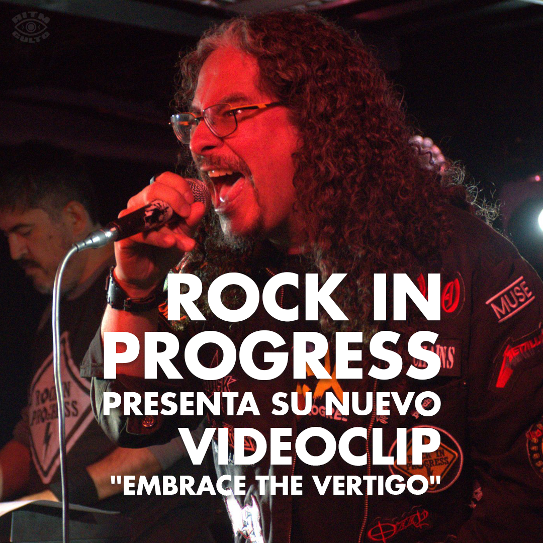 Conoce a Rock In Progress y su último videoclip "Embrace The Vertigo"