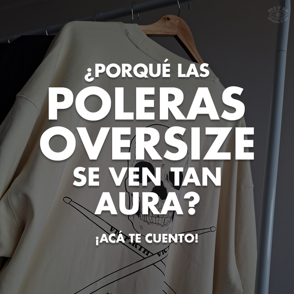 ¿Por qué las Poleras Oversize se ven tan Aura? ¡Acá te cuento!