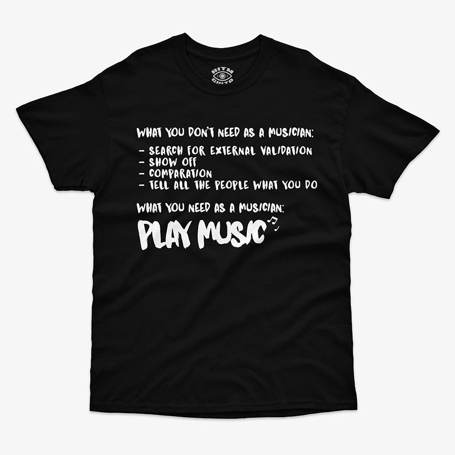 Polera negra diseno Guia Practica para musicos que no necesitan buscar validacion. Lista de lo que necesitas y no necesitas